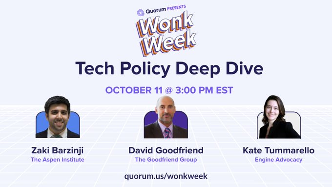 Tech Policy Deep Dive with David Goodfriend, Kate Tummarello, and Zaki Barzinji