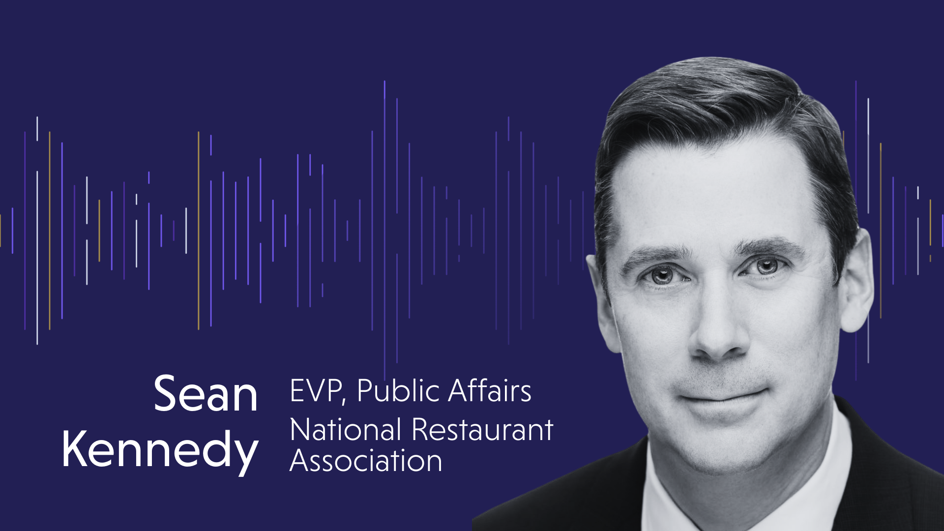 Every Member of Congress Has a Restaurant on Speed Dial — With Sean Kennedy of the National Restaurant Association