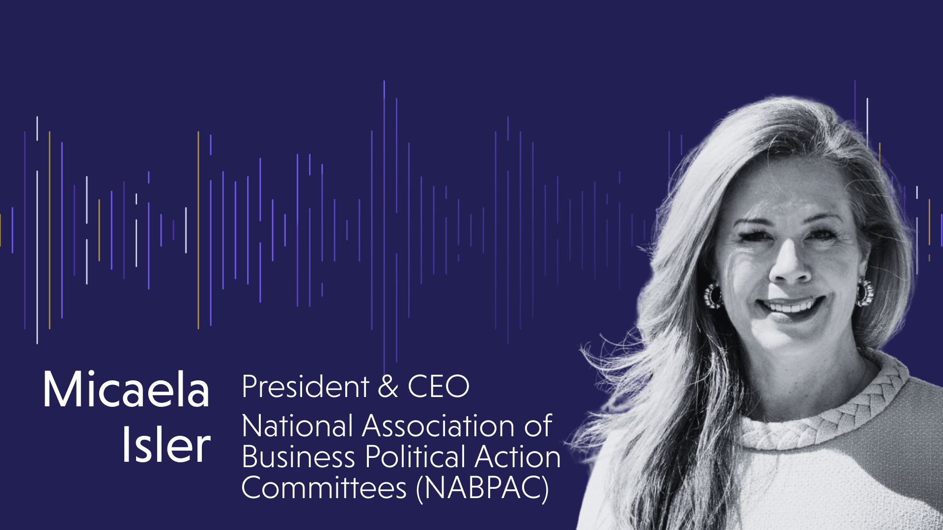The Business of Bipartisan Advocacy — with Micaela Isler of NABPAC