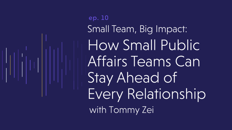 How Small Public Affairs Teams Can Stay Ahead of Every Relationship