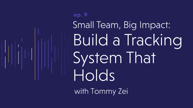 Small Team, Big Impact: Build a Tracking System That Holds