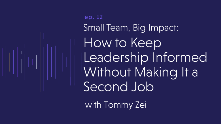 How Small Teams Keep Leadership Informed Without Making It a Second Job