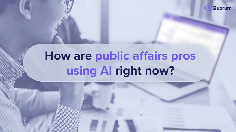 Beyond the Hype: How Public Affairs Leaders Are Using AI Right Now