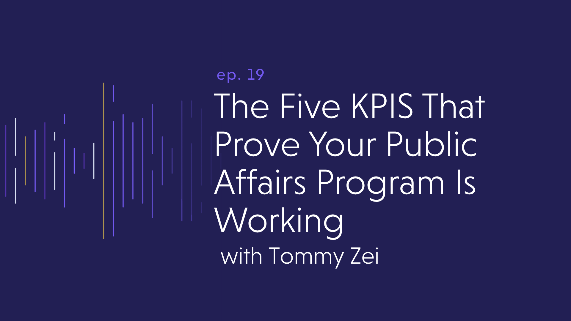 The Five KPIs That Prove Your Public Affairs Program Is Working
